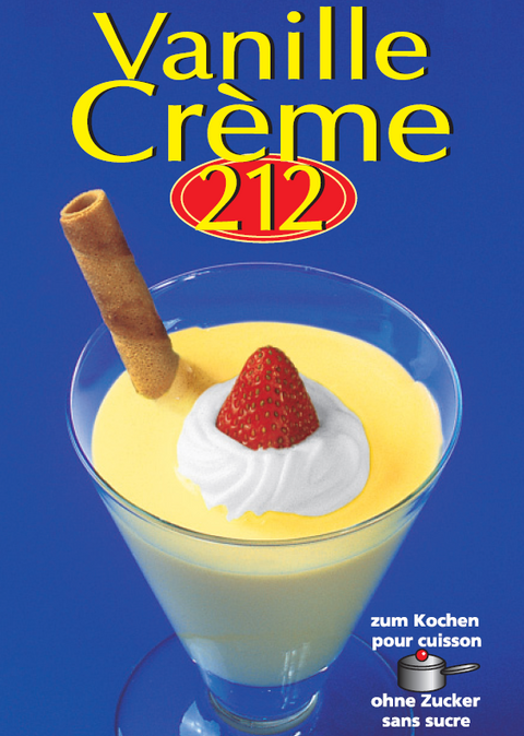 Werbebild für „Vanille Crème 212“ mit einem Dessertglas gefüllt mit gelbem Vanillepudding, garniert mit Schlagrahm, einer Erdbeere und einer Waffelrolle vor blauem Hintergrund.